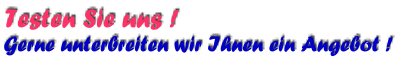 Testen

                                      Sie uns !